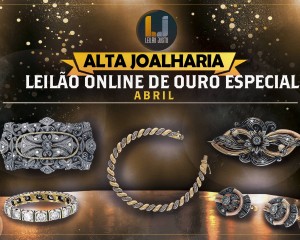 Leilão Online Especial ALTA JOALHARIA - Abril 2022