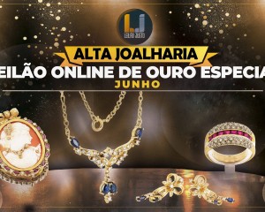 Leilão Online Especial ALTA JOALHARIA - Junho 2022