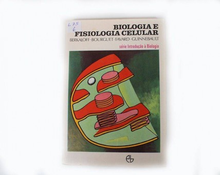 Livro Antigo. BIOLOGIA E FIDIOLOGIA CELULAR