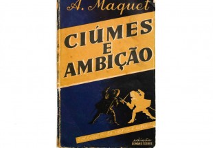 CIÚMES E AMBIÇÃO