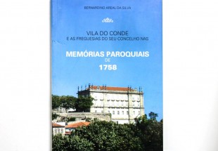 VILA DO CONDE E AS FREGUESIAS DO SEU CONCELHO NAS MEMÓRIAS PAROQUIAIS DE 1758