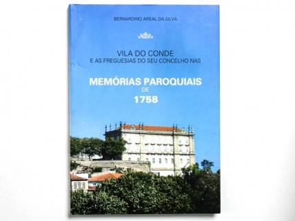 VILA DO CONDE E AS FREGUESIAS DO SEU CONCELHO NAS MEMÓRIAS PAROQUIAIS DE 1758