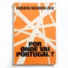 POR ONDE VAI PORTUGAL